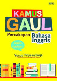 Image of KAMUS GAUL PERCAKAPAN BAHASA INGGRIS