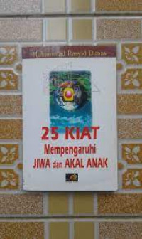 Image of 25 KIAT MEMPENGARUHI JIWA DAN AKAL ANAK