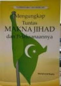 Image of Mengungkap Tuntas Makna Jihad dan Pelaksanaannya