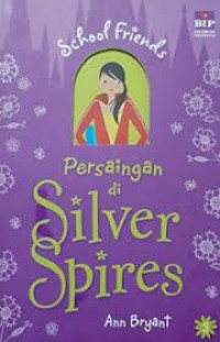 Image of School Friends : Persaingan di Silver Spires