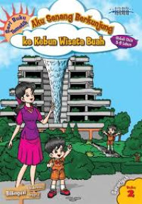Image of SERI BUKU TEMATIK AKU SENANG BERKUNJUNG KE KEBUN WISATA BUAH