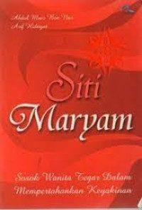 Image of SITI MARYAM SOSOK WANITA TEGAR DALAM MEMPERTAHANKAN KEYAKINAN