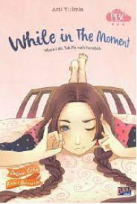 Image of WHILE IN THE MOMENT